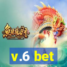 v.6 bet